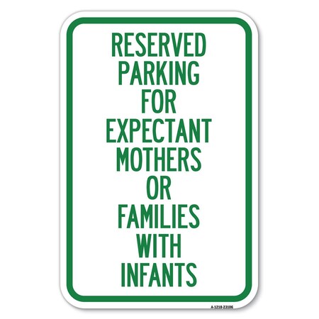Signmission Reserved Parking for Expectant Mothers o Heavy-Gauge Aluminum Sign, 18" L, 12" H, A-1218-23106 A-1218-23106